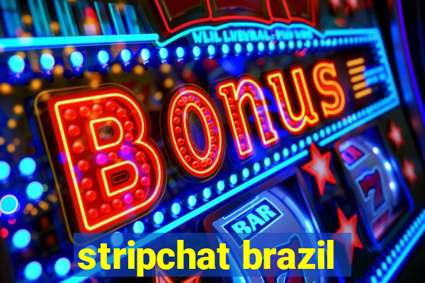 stripchat brazil